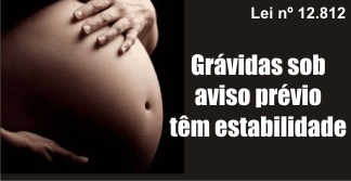 Grávidas sob aviso prévio têm estabilidade